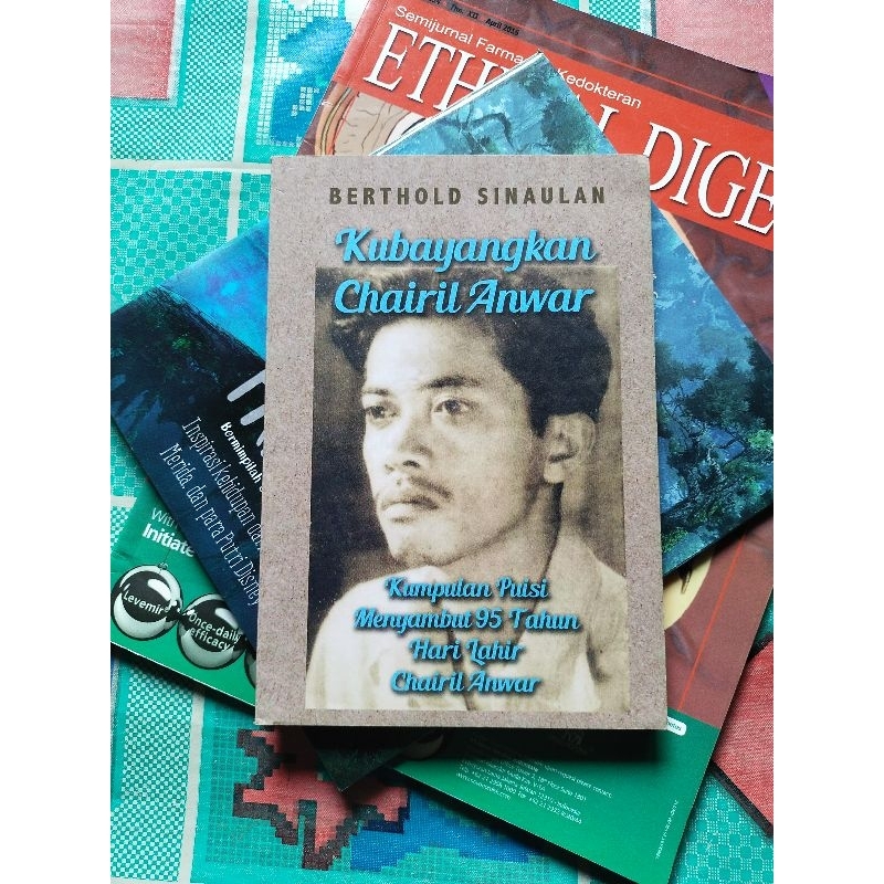 Buku Puisi, KUBAYANGKAN CHAIRIL ANWAR Kumpulan Piusi Menyambut 95 Tahun Hari Lahir Chairil Anwar Kar