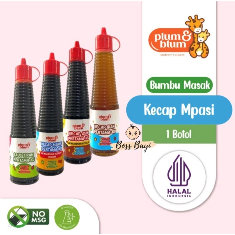 

PLUM & BLUM - Kecap MPASI ( Kecap Manis/ Kecap Asin/ Kecap Ikan/ Saus Tiram)
