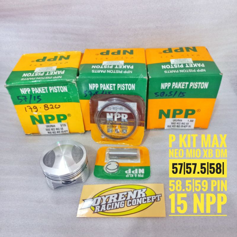 PISTON KIT MAX NEO MIO XB DIAMETER 57|57.5|58|58.5|59 PIN 15 NPP~BOYRENK RACING
