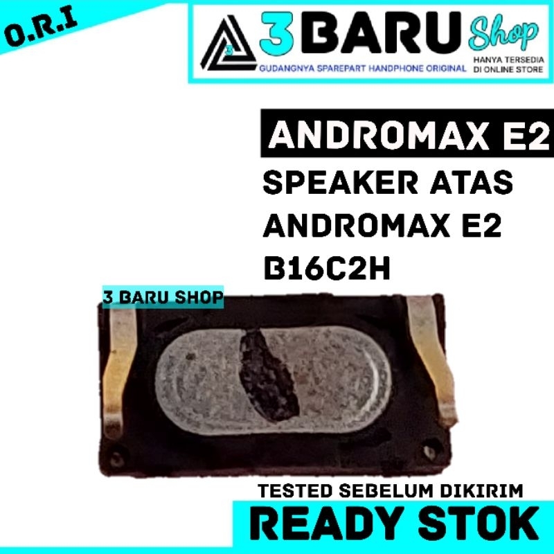 SPEAKER ATAS ANDROMAX E2 B16C2H speaker dengar Andromax e2 B16C2H ori