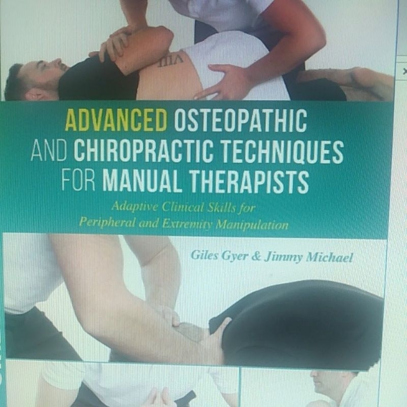 

advanced osteopathic and chiropractic techniques for manual therapists