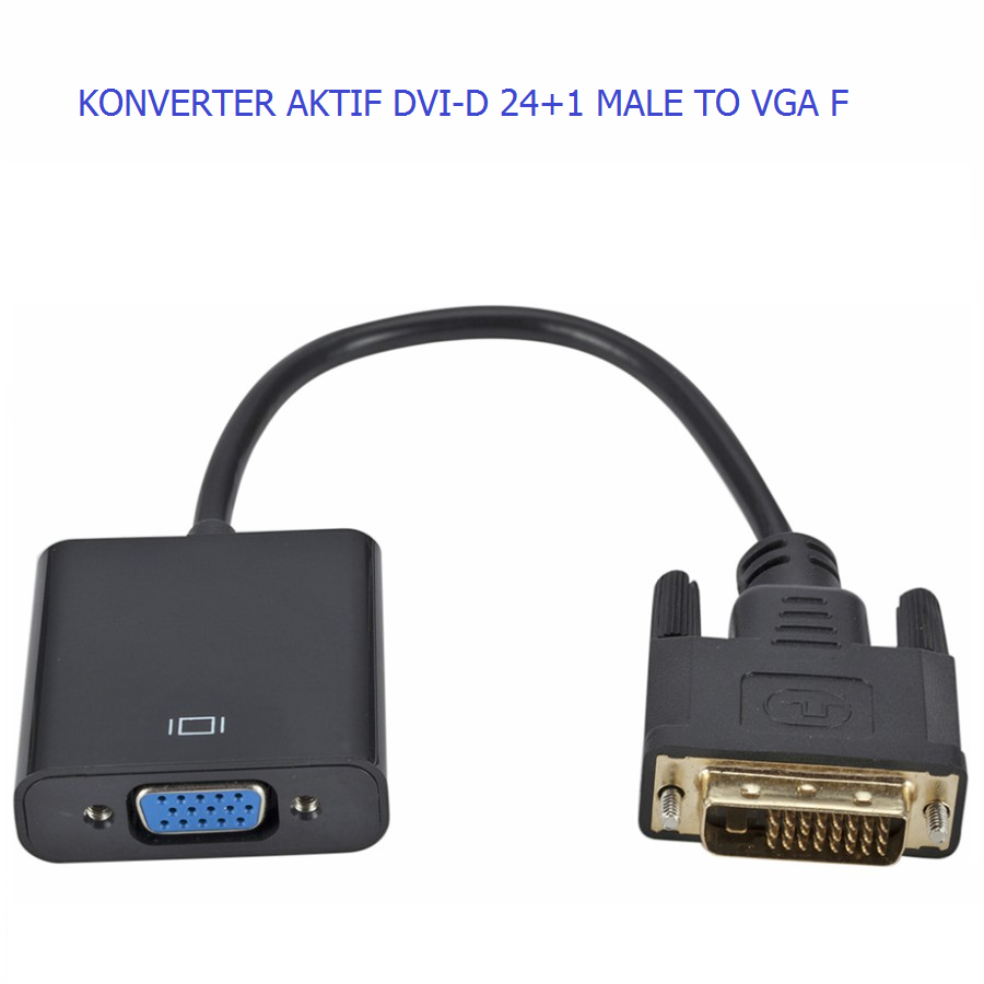 KABEL KONVERTER AKTIF DVI-D pin 24+1 M TO monitor VGA F