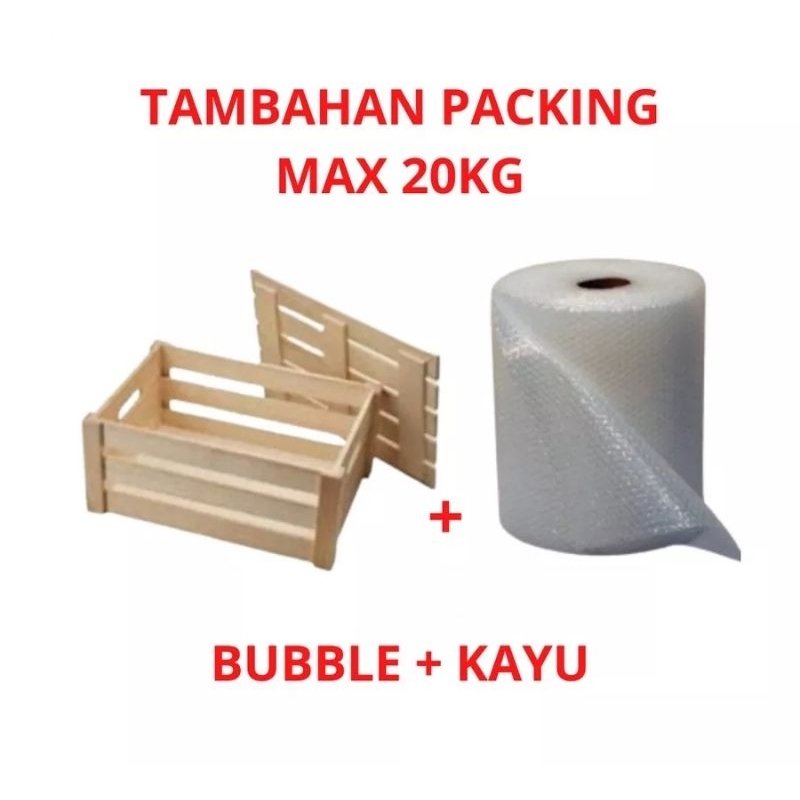 

Tambahan Packing Bubble + Kayu L (Max 20kg)