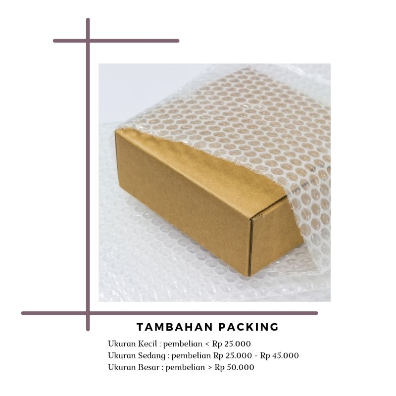 

TAMBAHAN PACKING - DUS + BUBBLE WRAP