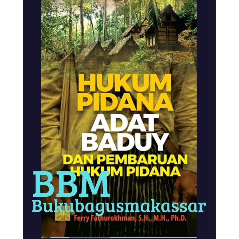 HUKUM PIDANA ADAT BADUY Dan Pembaruan Hukum Pidana