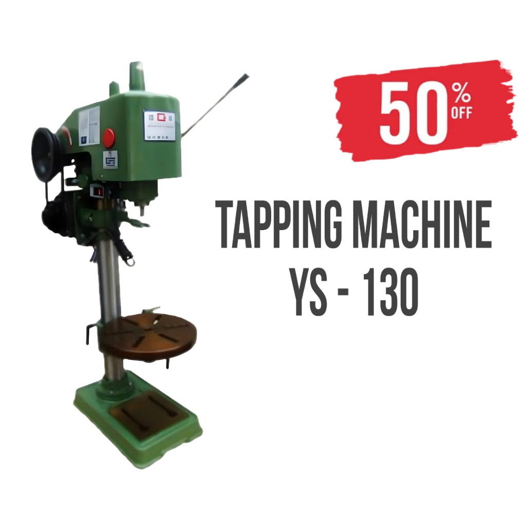 TAPPING MACHINE YS - 130