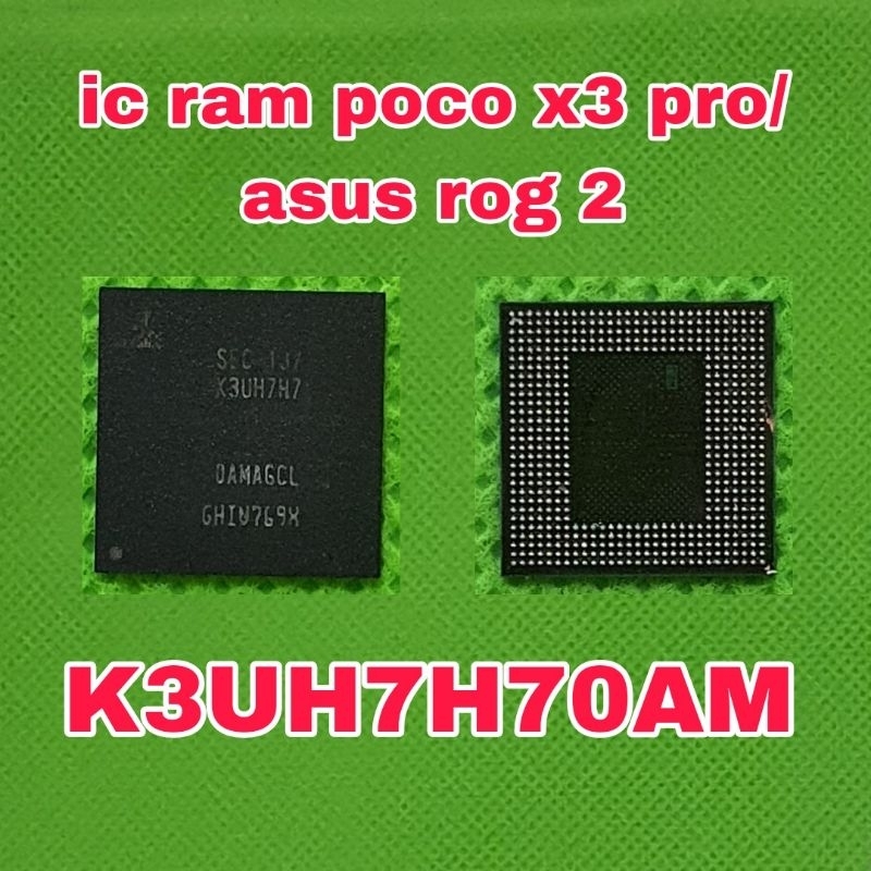 ic ram poco x3 pro/asus rog 2 k3uh7h7 8GB k3uh6h6 6GB