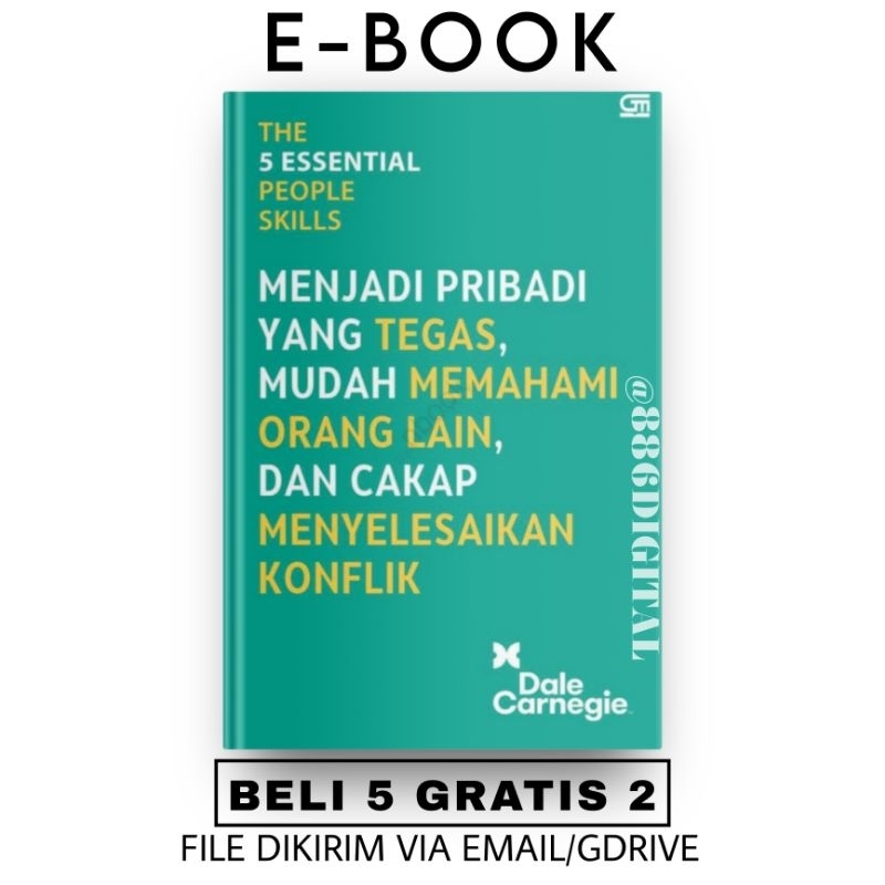 

[ID382] The 5 Essential People Skills: Menjadi Pribadi yang Tegas, Mudah Memahami Orang Lain, dan Cakap Menyelesaikan Konflik - Dale Carnegie