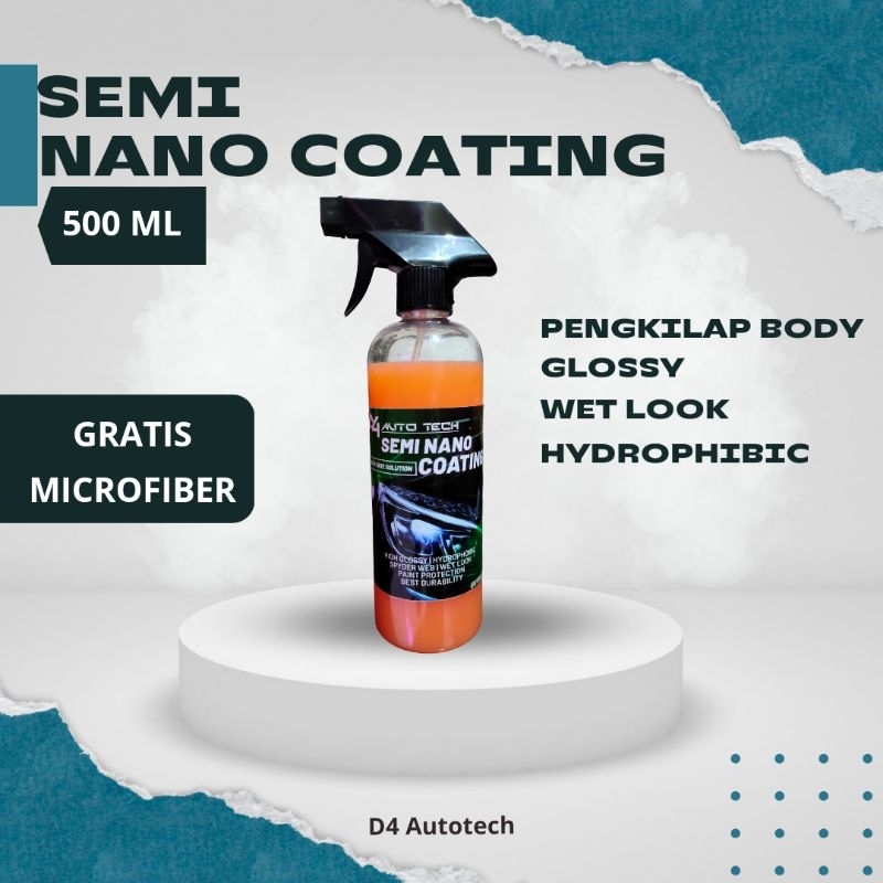 Semi Nano Coating Pengkilap Body Cat Mobil Motor Pelapis Bodi Kendaraan Hydrophobic Tahan Lama