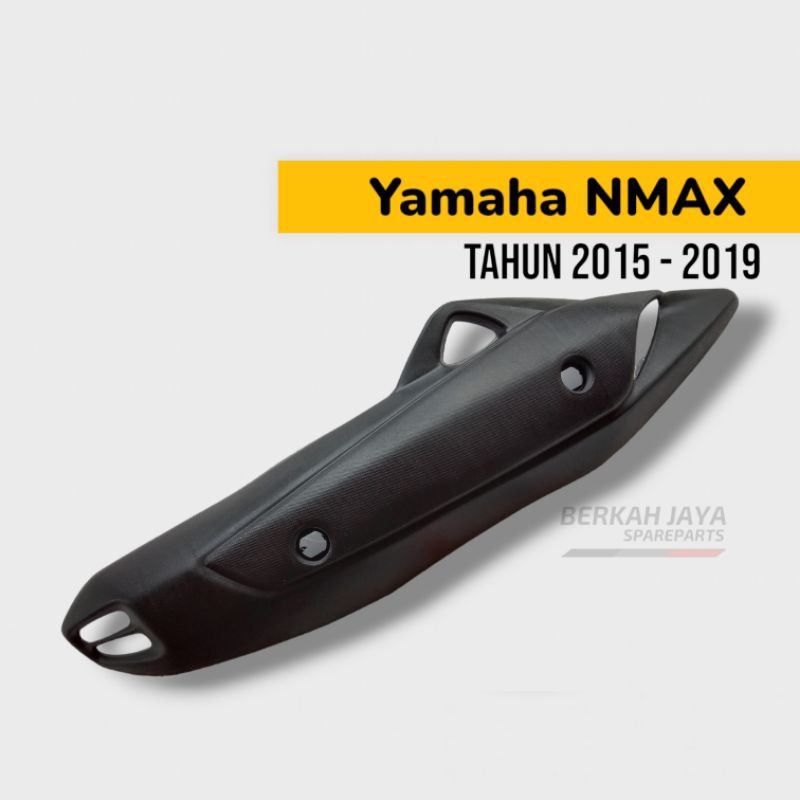 Pelindung Knalpot Yamaha Nmax Tahun 2015 2016 2017 2018 2019 Cover Tameng Tutup Knalpot