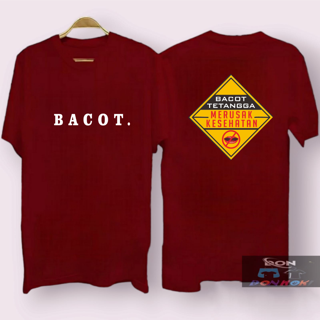 KAOS DTF DP KAOS BACOT TETANGGA MERUSAK KESEHATAN KAOS PRIA TERLARIS