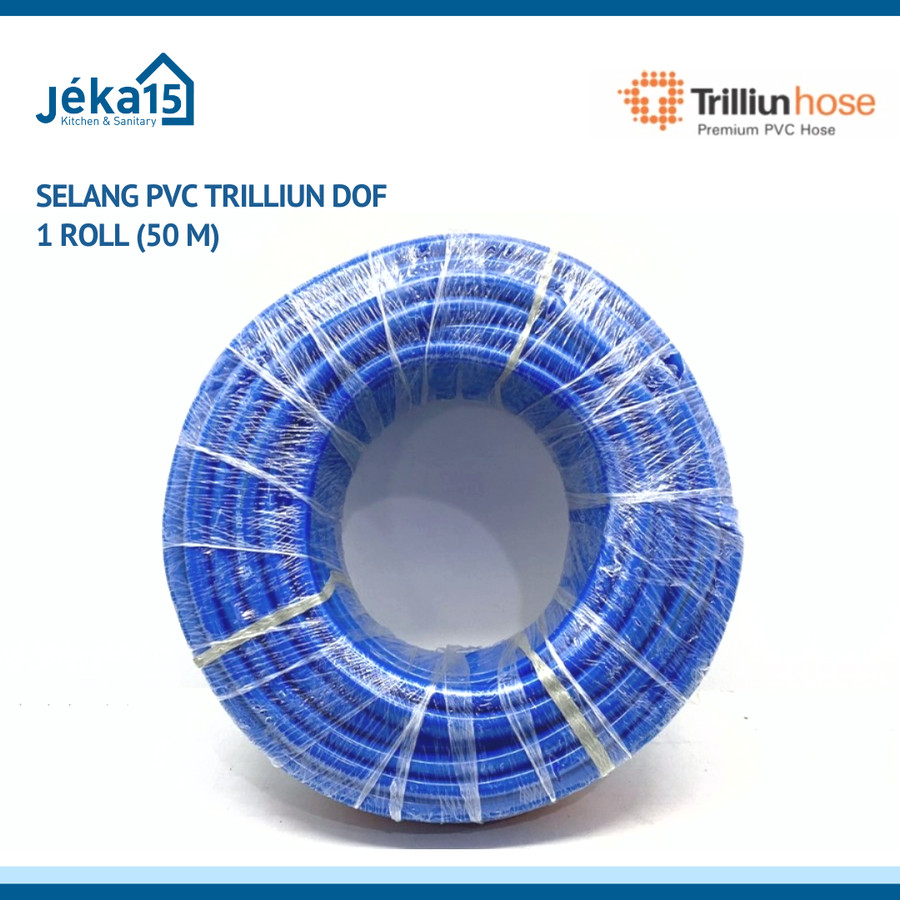 RB TRILLIUN DOF SELANG AIR 50 METER TERBAIK (1 ROLL)