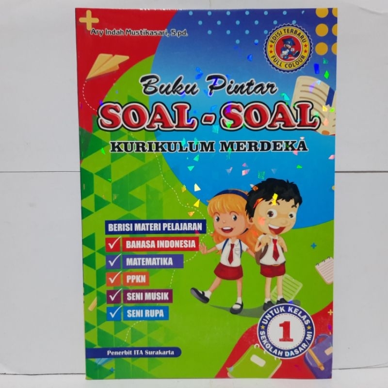 Buku Pintar Soal-Soal Kurikulum Merdeka Kelas 1 SD - ITA