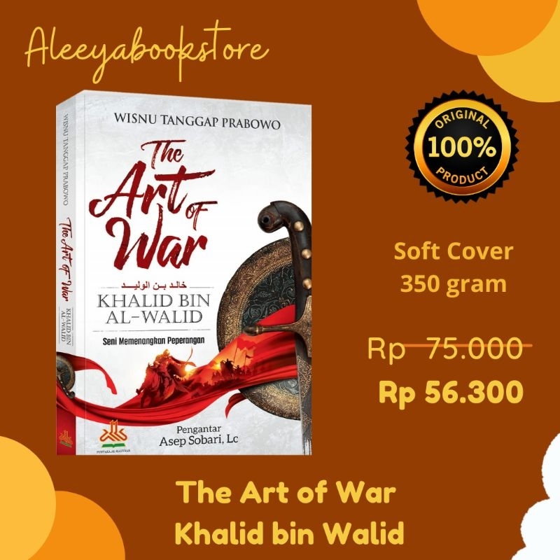 The Art of War Khalid bin Al-Walid : Seni Memenangkan Peperangan
