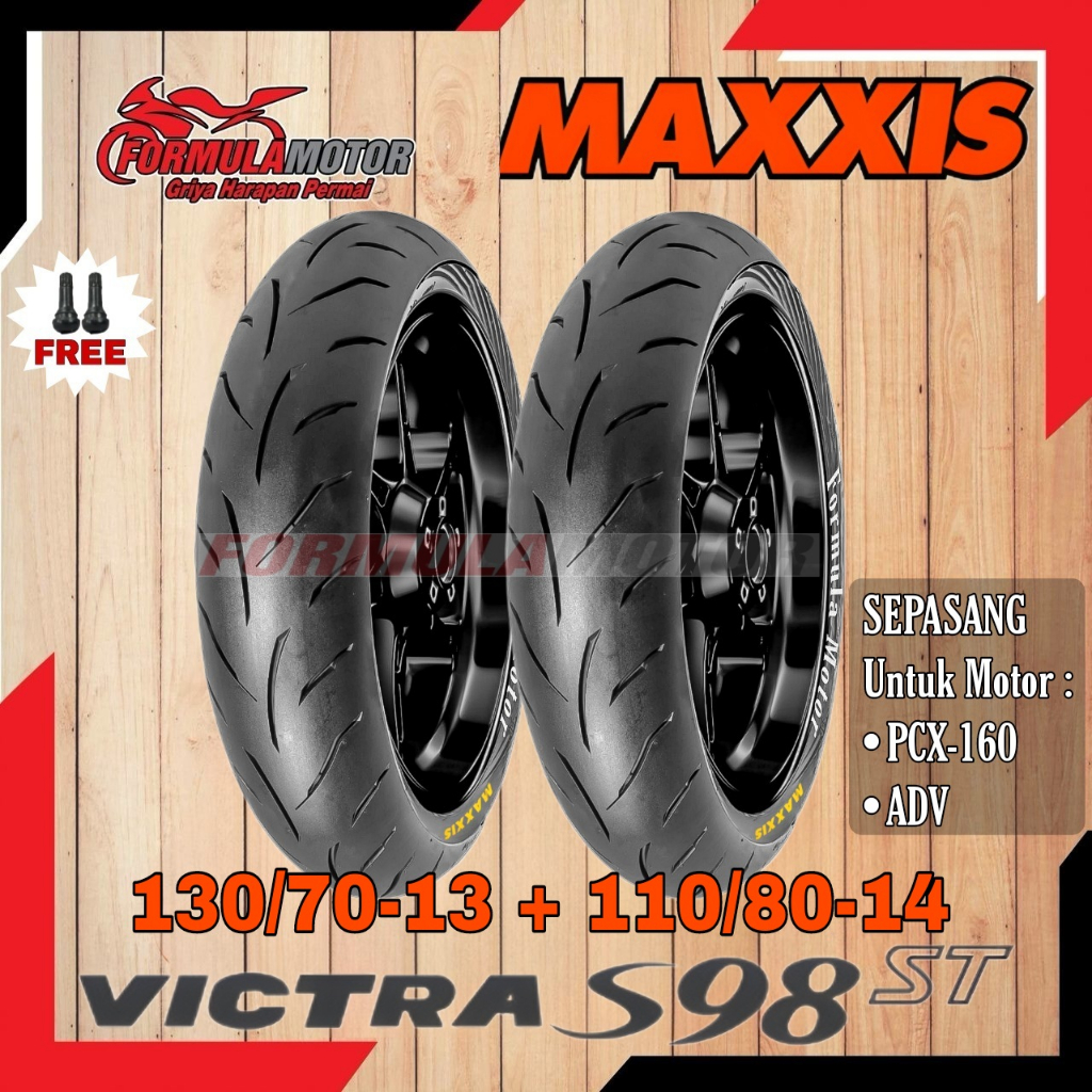130/70-13 + 110/80-14 Ban Maxxis Victra S98 ST Ring 13-14 Tubeless (Dual Compound) Sepasang Ban Motor ADV, PCX 160 Tubles