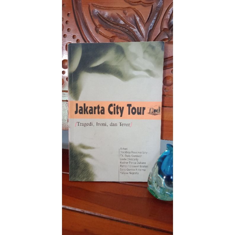KUMPULAN CERPEN: JAKARTA CITY TOUR - SENO GUMIRA AJIDARMA DKK