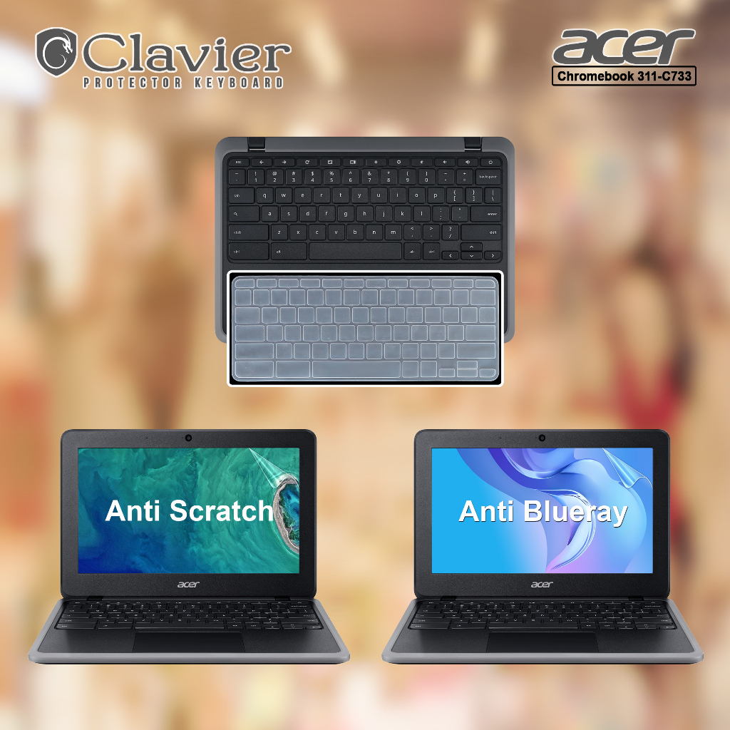 Cover Keyboard Screen Protector Garskin Laptop Anti Gores Acer Chromebook 311 CB311-C733 C733U C733T