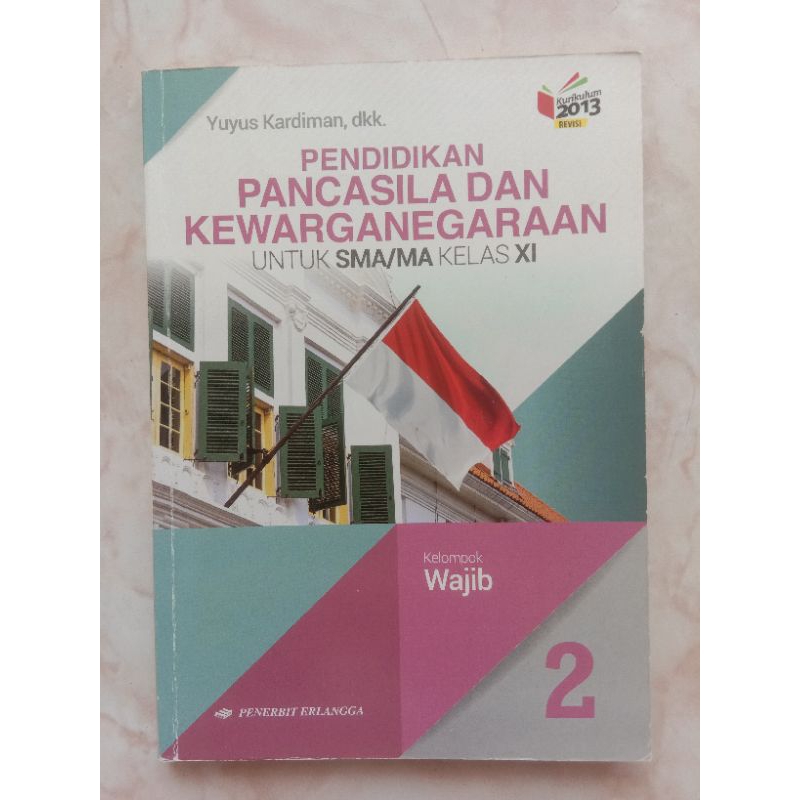 

Buku ERLANGGA PPKn untuk SMA Kelas 11 | Edisi Revisi Kurikulum 2013 | Buku bekas (Preloved)