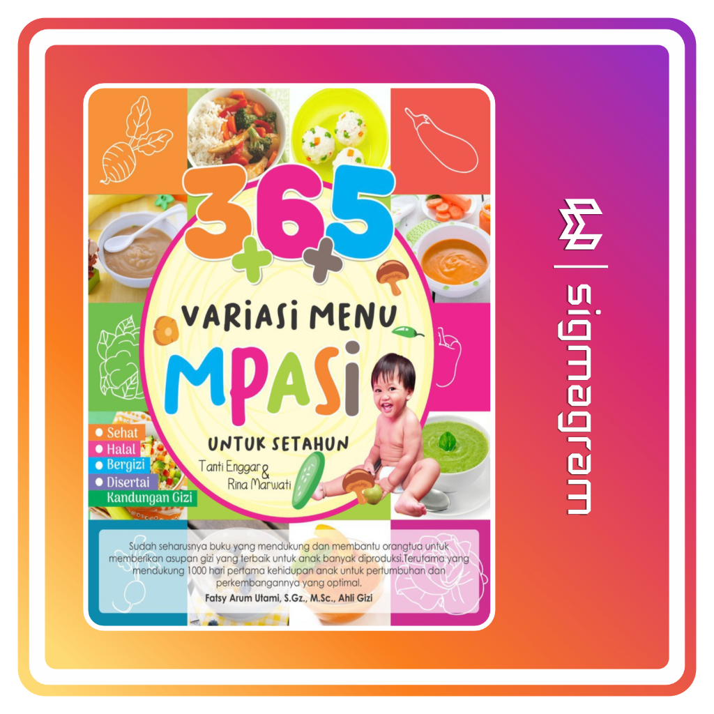 

SIGMAGRAM - 365++ Variasi Menu MPASI untuk Setahun