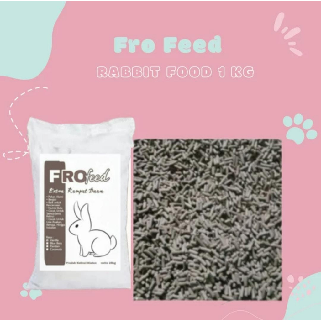 FRO FEED Makanan Kelinci Repack 1kg / Pelet Kelinci FROFEED 1kg