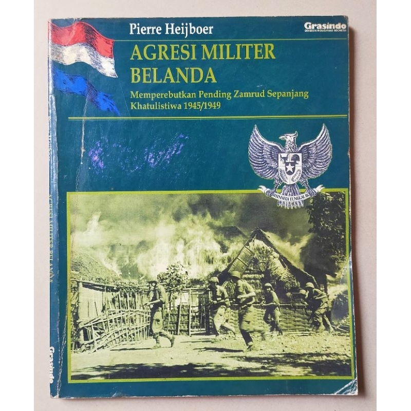 Buku original Agresi Militer Belanda 1945/1949 oleh Pierre Heijboer / Grasindo 1998