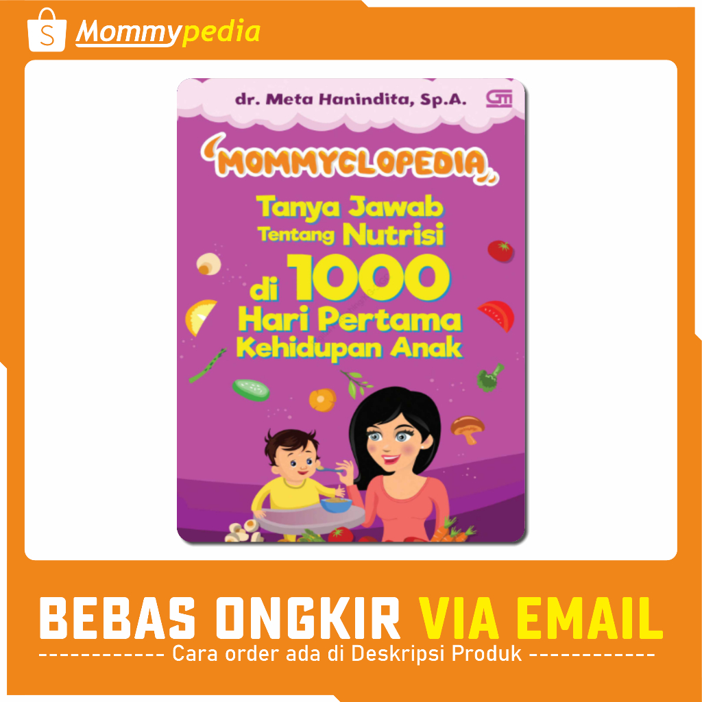 

MOMMYPEDIA - Tanya Jawab tentang Nutrisi di 1000 Hari Pertama Kehidupan Anak Mommyclopedia