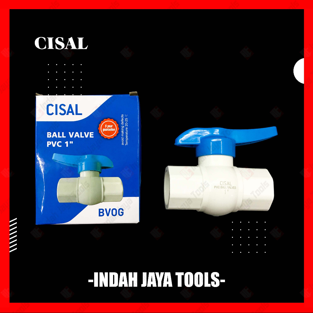 CISAL Ball Valve PVC 1 Inch - Ballvalve Stop Kran Keran Air Pipa