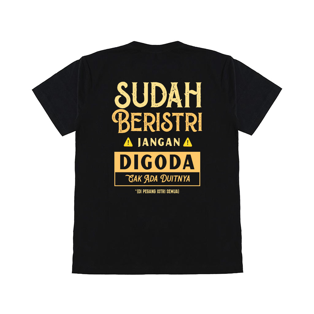 Eternal - Sudah beristri jangan di Goda - Cotton Combed - Kaos Viral - Unisex