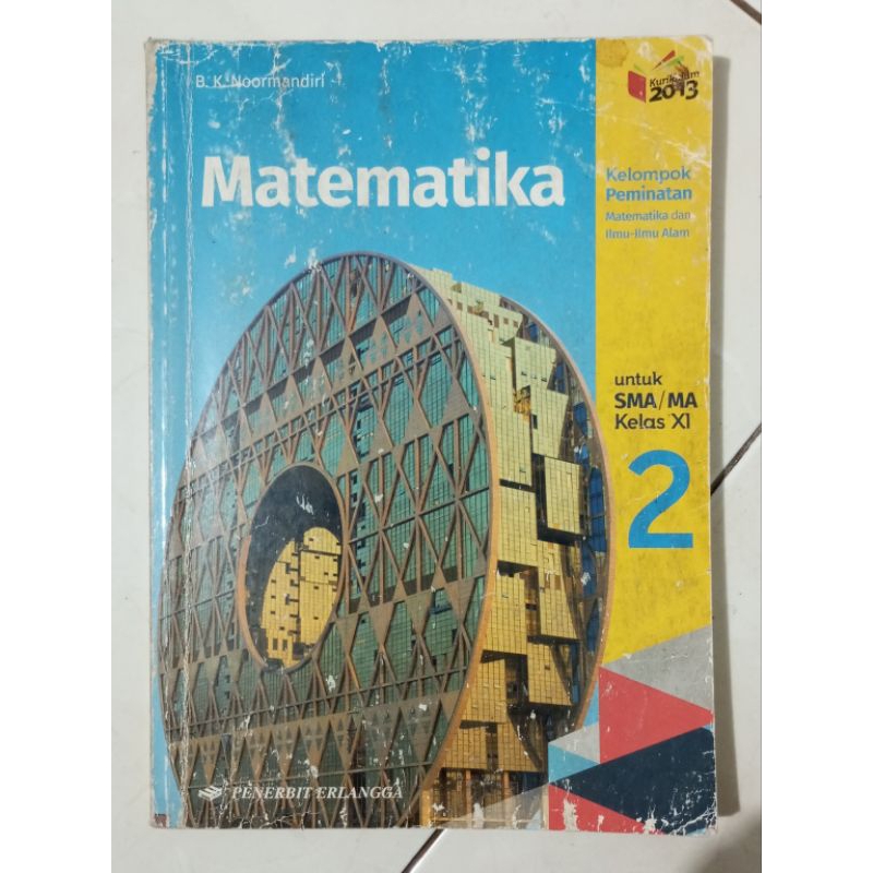 Buku matematika minat erlangga untuk kelas 11 / 2 sma / XI B. K. Noormandiri