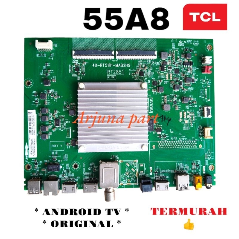 MAINBOARD TV TCL 55A8 / MB TV TCL 55A8 / MODUL TV TCL 55A8 / MESIN TV TCL 55A8 / MB TCL 55A8 / MB 55