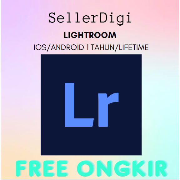 LIGHTROOM IOS/ANDRO PREMIUM 1 TAHUN LIFETIME