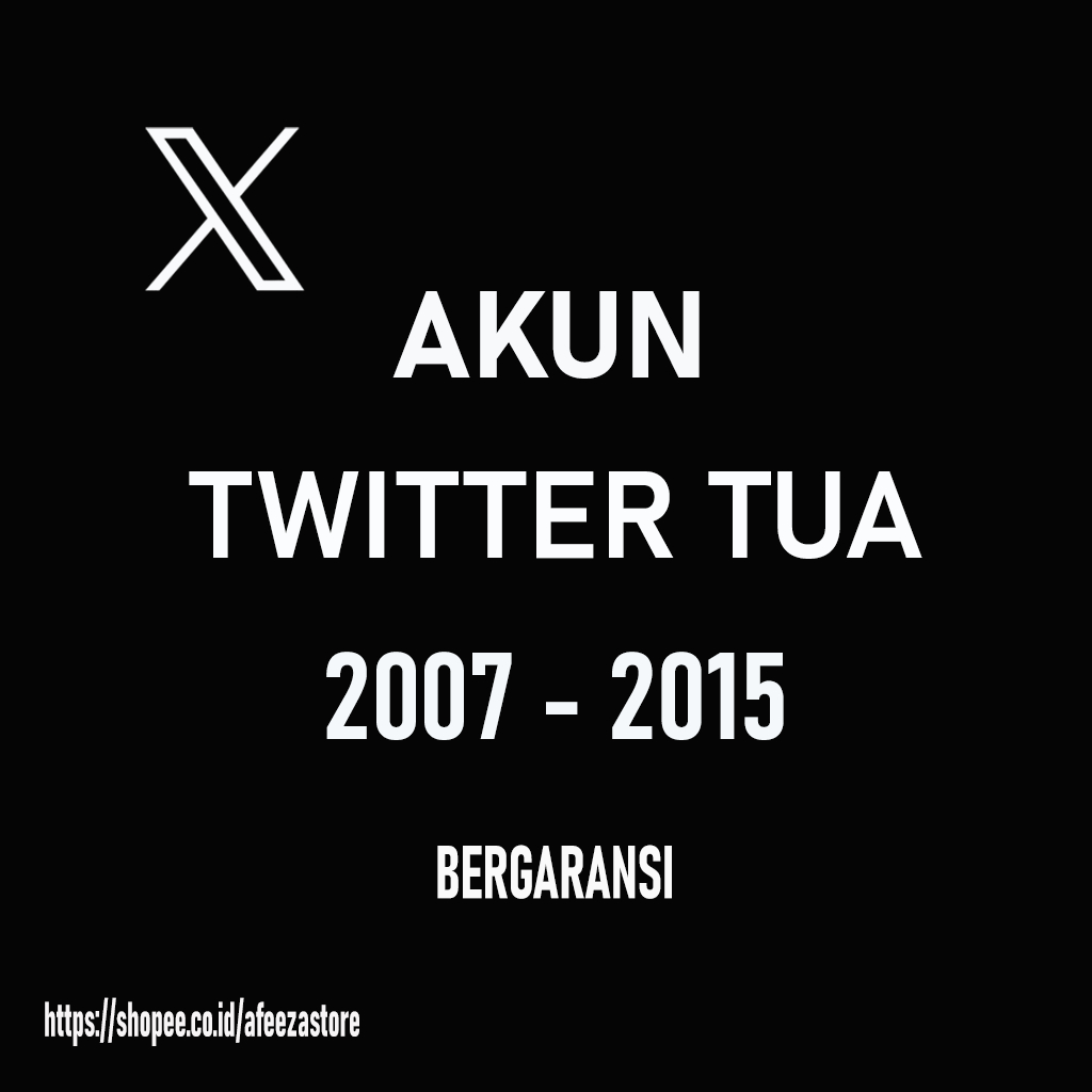 AKUN X TWITTER TUA LAWAS TAHUN 2007 - 2015