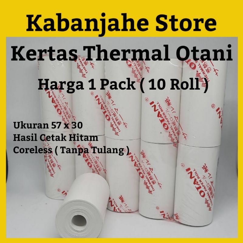 

10 Roll Kertas Struk Thermal Otani 57x30 Coreless Hasil Cetak Hitam Untuk Printer Termal 58 mm Edc Ppob swalayan Spbu