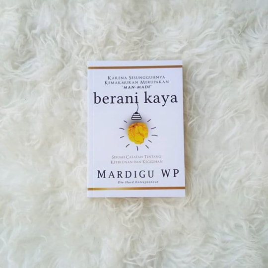 Buku Berani Kaya - Mardigu Wowiek Prasantyo