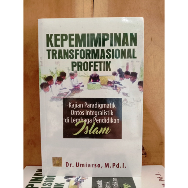 Kepemimpinan Transformasional Profetik - Umiarso