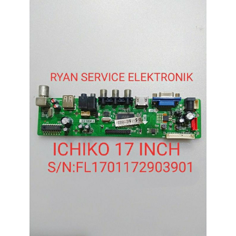 MB mainboard TV LED ICHIKO 17 INCH S/N:1701172903901