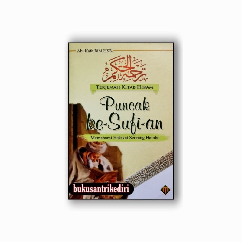 terjemah hikam puncak kesufian memahami hakikat seorang hamba terjemah kitab hikam terjemah al hikam