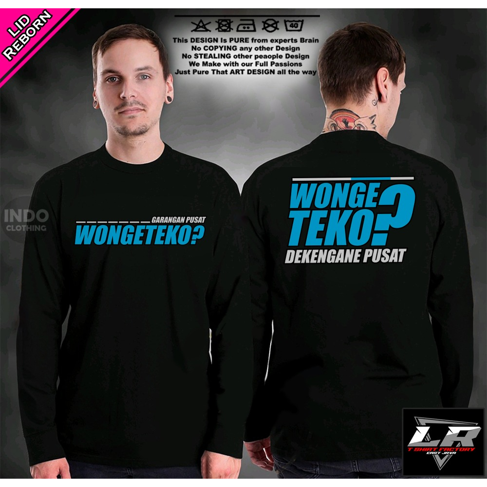 KAOS LENGAN PANJANG WONGE TEKO? VIRALL