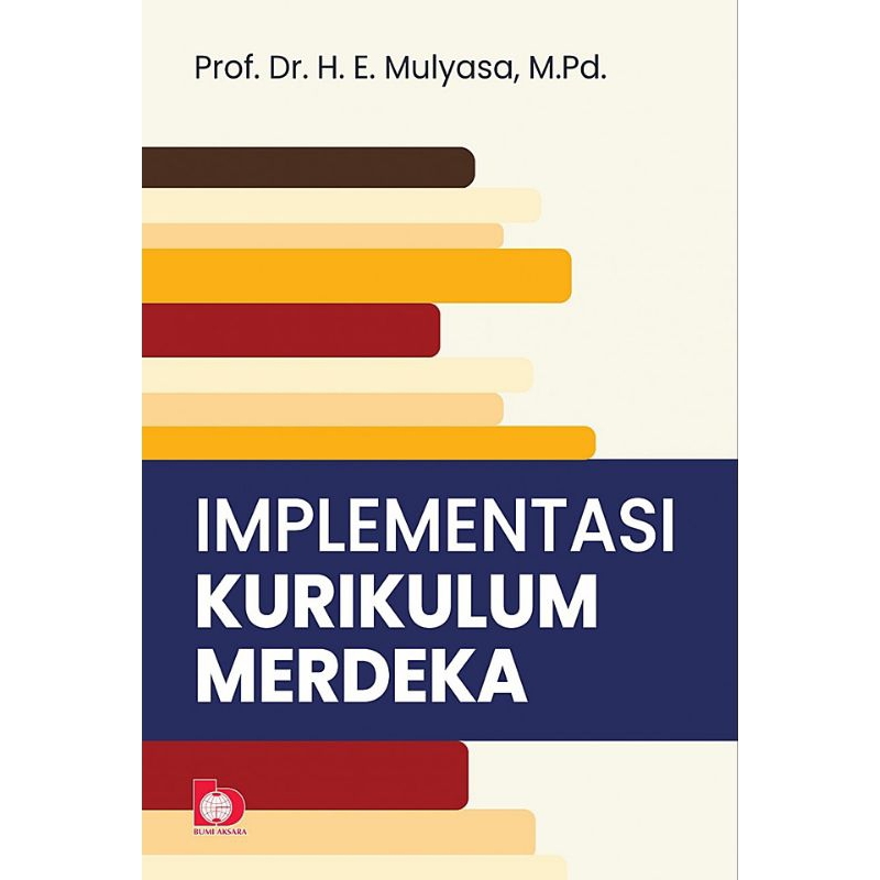 Buku Implementasi Kurikulum Merdeka - Prof. Dr. H.E. Mulyasa