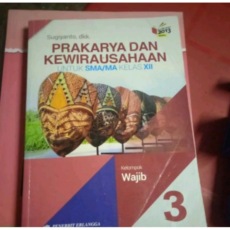 Prakarya dan kewirausahaan untuk SMA kelas 12 Erlangga