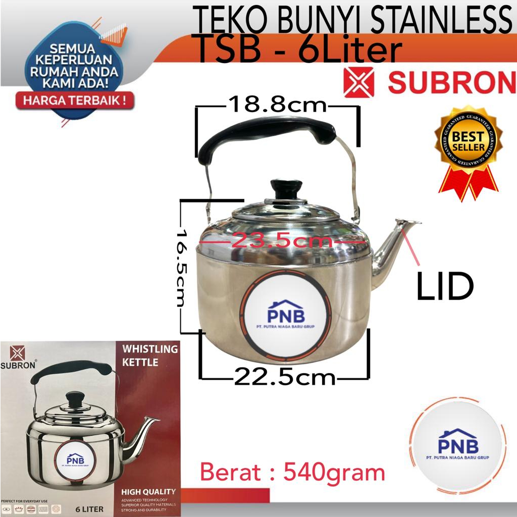 TEKO BUNYI /TEKO PEMANAS AIR FULL STAINLESS 6 LITER SUBRON