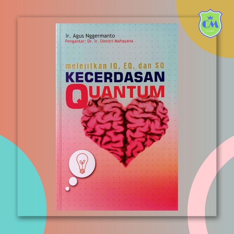 Buku Kecerdasan Quantum  Melejitkan IQ SQ dan EQ