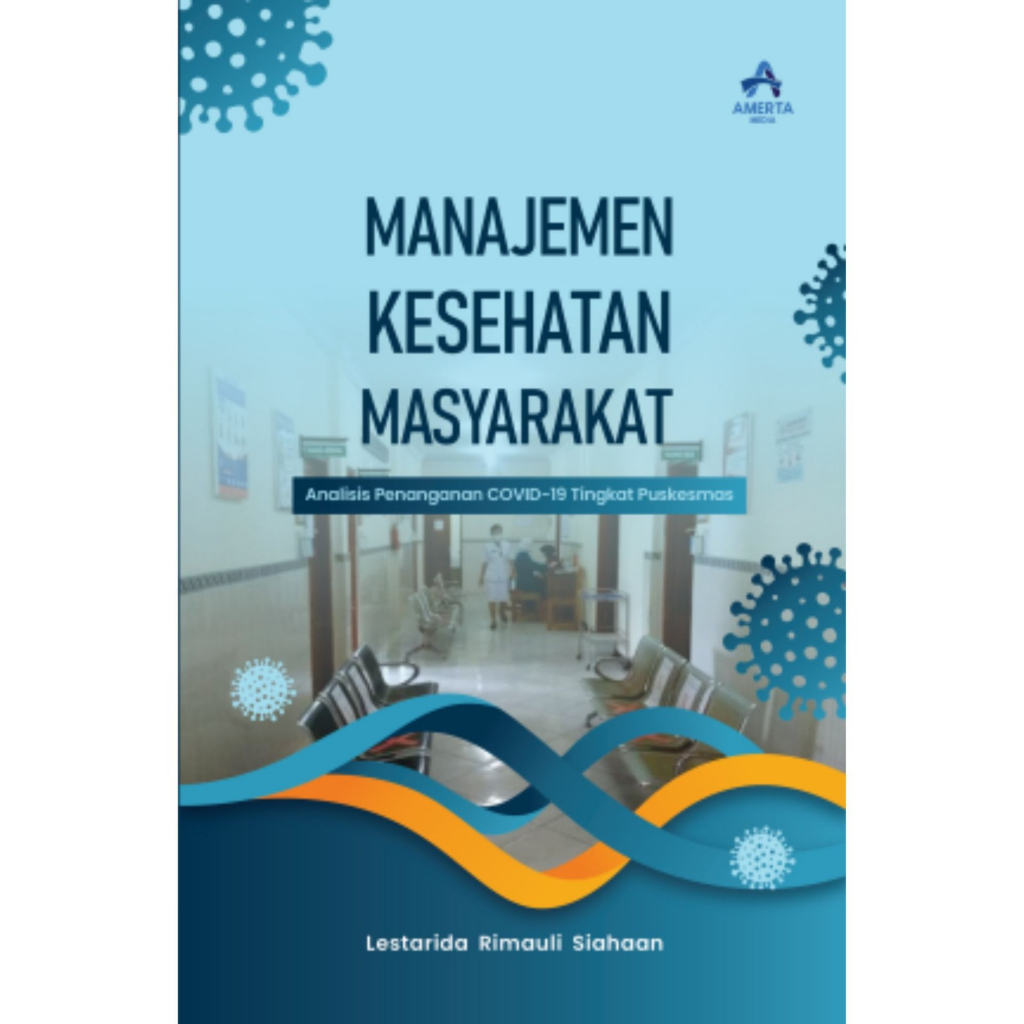 MANAJEMEN KESEHATAN MASYARAKAT | Lestarida Rimauli Siahaan, S.Tr.Keb, M.Kes