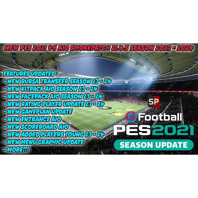 Update Terbaru 01 September 2023 PES 2021 Smoke Patch + Facepack + Option File