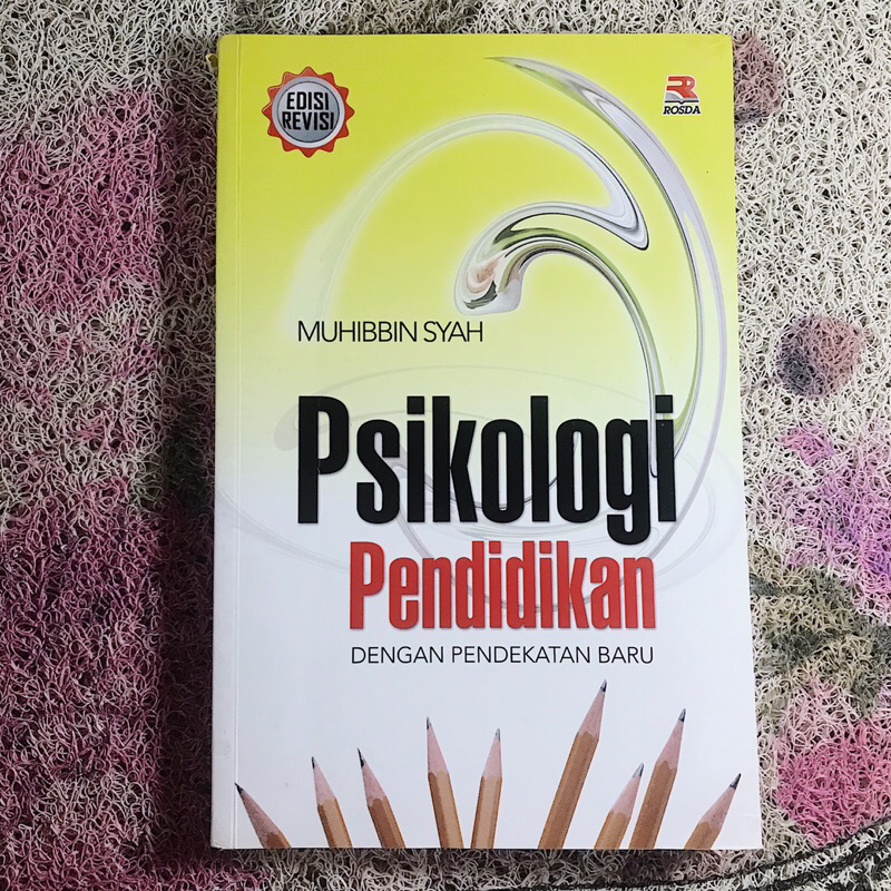 PSIKOLOGI PENDIDIKAN DENGAN PENDEKATAN BARU - Muhibbin Syahi