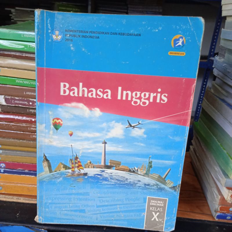 buku bahasa Inggris kementerian pendidikan dan kebudayaan republik Indonesia edisi revisi 2016 kelas