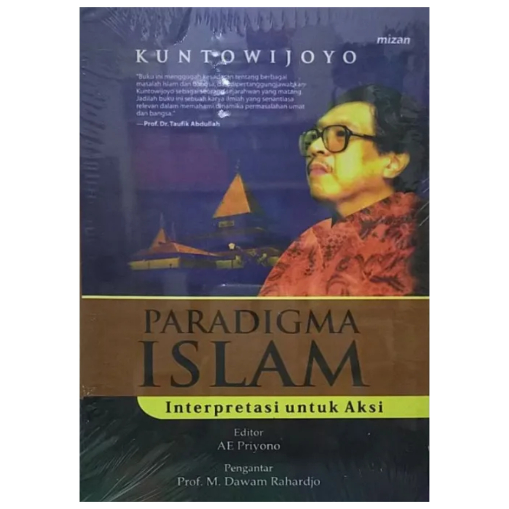 PARADIGMA ISLAM INTERPRETASI UNTUK AKSI - KUNTOWIJOYO - NR