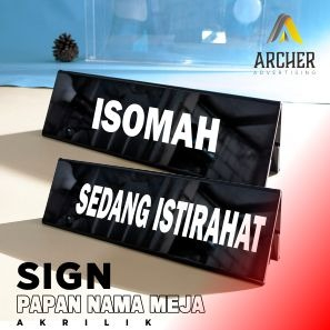 SIGN BOARD PAPAN PENUNJUK SEDANG ISTIRAHAT/ISOMA AKRILIK ACRYLIC