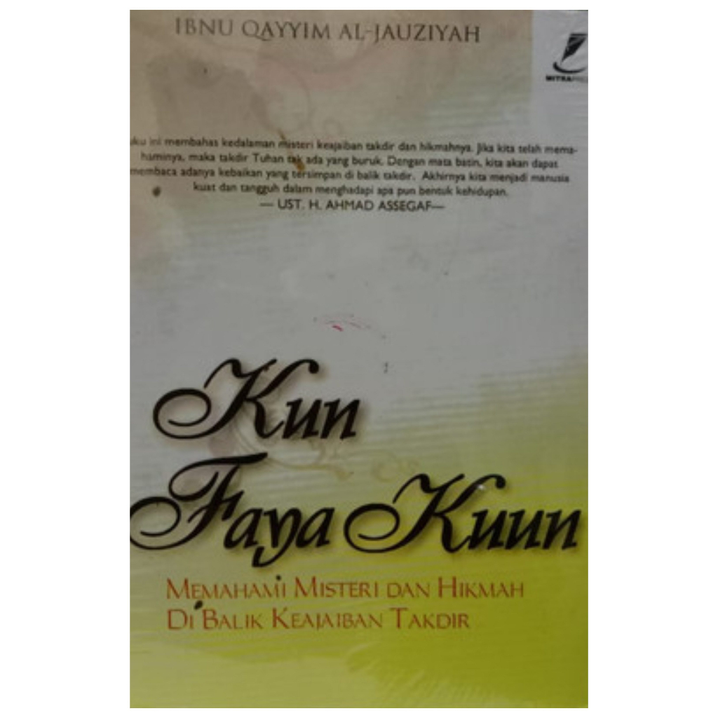 Kun Faya Kuun Memahami Misteri dan Hikmah Di Balik Keajaiban Takdir - Ibnu Qayyim Al Jauziyah - NR