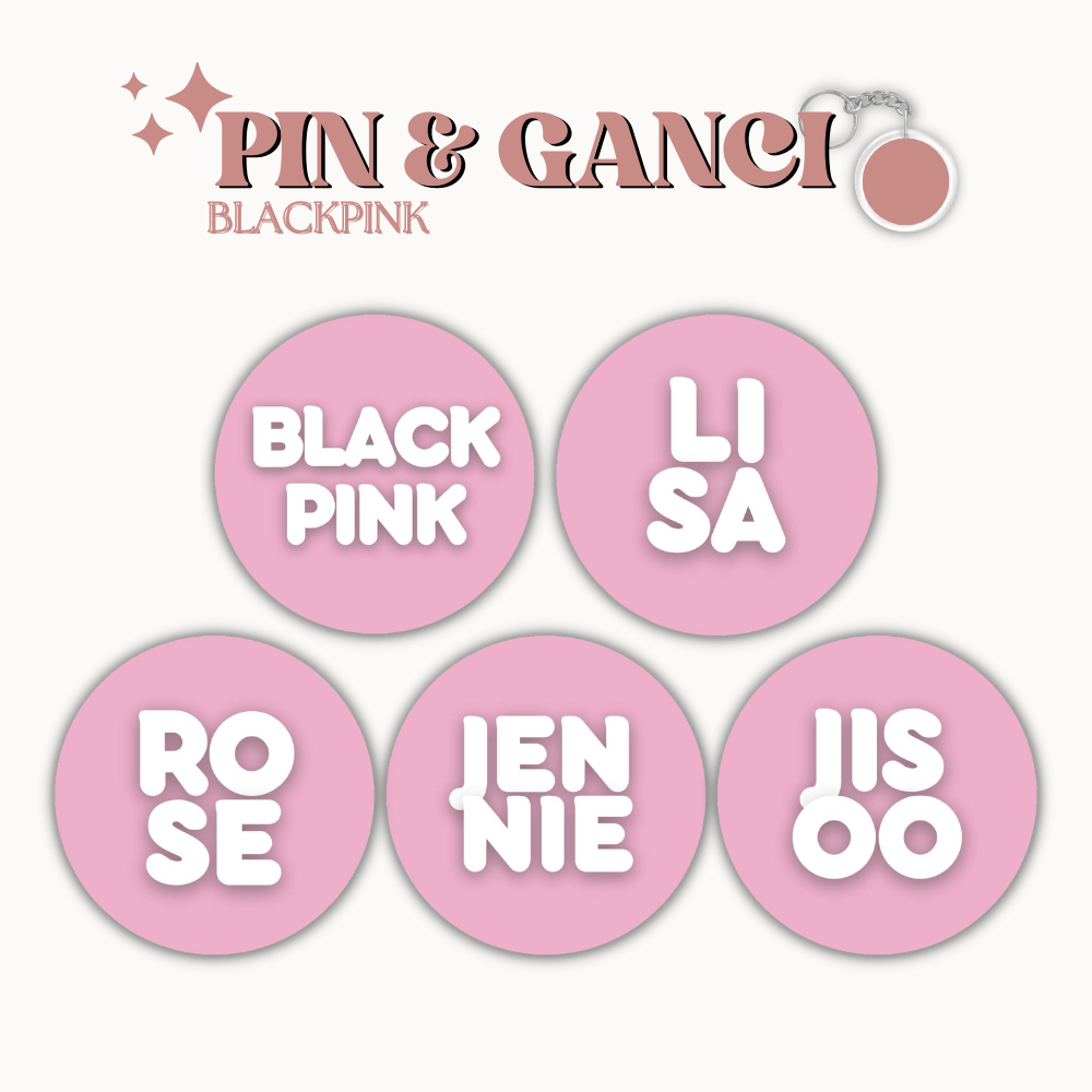 GANCI BLACKPINK PIN NAME MEMBER UKURAN 58 MM (HARGA 1 PCS + LAMINASI GLOSSY) GANTUNGAN KUNCI KPOP IDOL KOREA PREMIUM MURAH UNOFFICIAL JENNIE JISOO LISA ROSE READY STOCK !